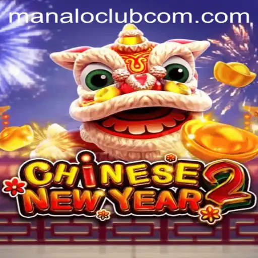 Explore the Exciting World of 'CHINESENEWYEAR2' at Manalo Club